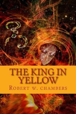 The king in yellow by Robert W. Chambers