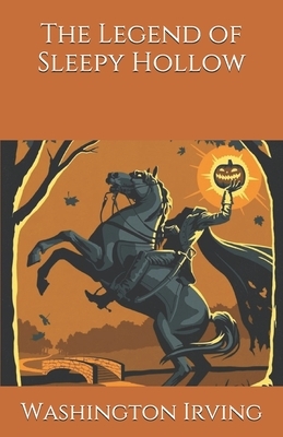 The Legend of Sleepy Hollow by Washington Irving