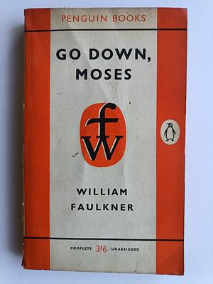 Go Down, Moses by William Faulkner