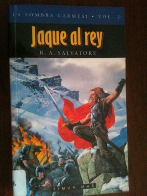 Jaque al rey by R.A. Salvatore