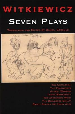 Witkiewicz: Seven Plays by Stanislaw I. Witkiewicz