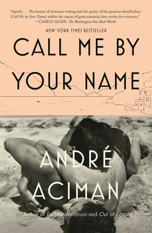 Call Me by Your Name by André Aciman