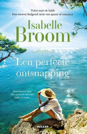 Een perfecte ontsnapping by Isabelle Broom