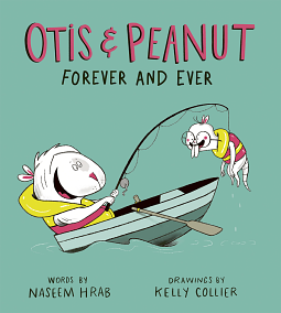 Otis &amp; Peanut Forever and Ever by Naseem Hrab