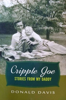 Cripple Joe: Stories from My Daddy by Donald Davis