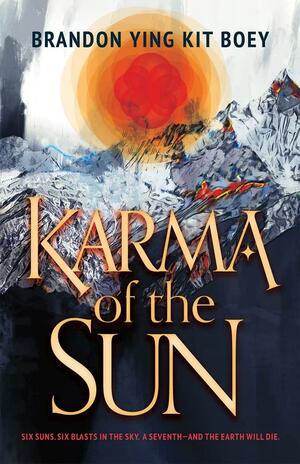 Karma of the Sun by Brandon Ying Kit Boey