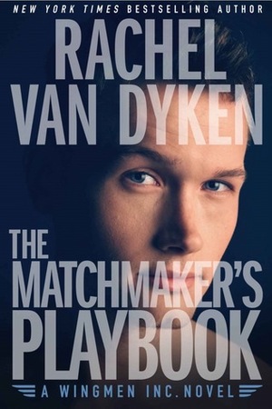 The Matchmaker's Playbook (Wingmen Inc. 1) Kindle in Motion by Rachel Van Dyken
