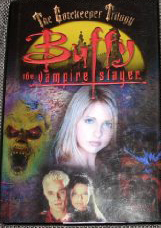 Buffy The Vampire Slayer: The Gatekeeper Trilogy by Christopher Golden