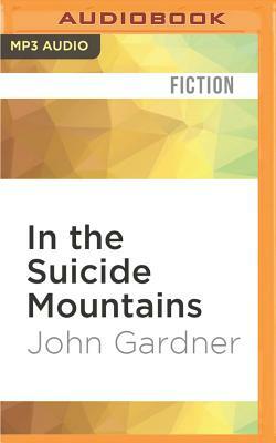 In the Suicide Mountains by John Gardner