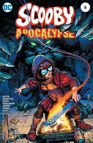 Scooby Apocalypse (2016-) #6 by Wellinton Alves, Alex Sinclair, Howard Porter, Dale Eaglesham, Keith Giffen, Scott Hanna, Hi-Fi, J.M. DeMatteis