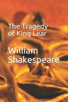 The Tragedy of King Lear by William Shakespeare