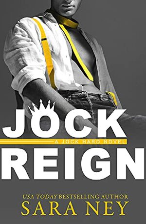 Jock Reign by Sara Ney