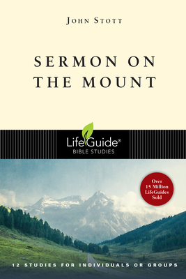 Life guide Bible Study Sermon on the Mount by John R.W. Stott