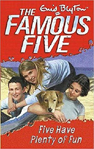 Five Have Plenty of Fun by Enid Blyton