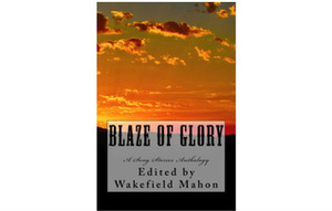 Song Stories: Blaze of Glory by Curtis C. Chen, Vivian Caethe, Wakefield Mahon, Robert Jones, Curtis James McConnell, Jeff C. Carter, Camille Griep, David Boop