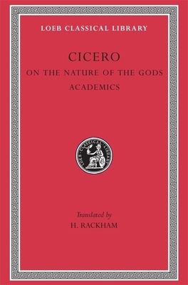 On the Nature of the Gods. Academics by Marcus Tullius Cicero