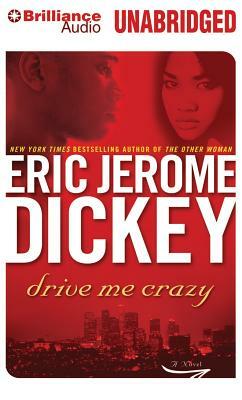 Drive Me Crazy by Eric Jerome Dickey