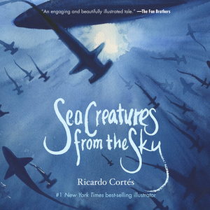 Sea Creatures from the Sky by Ricardo Cortés