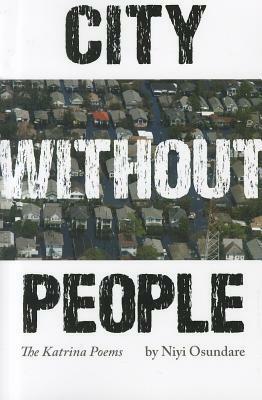 City Without People: The Katrina Poems by Niyi Osundare
