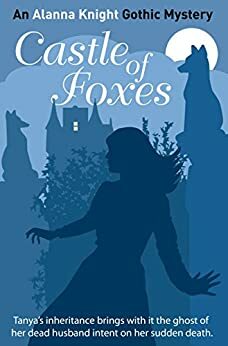 Castle Of Foxes by Alanna Knight