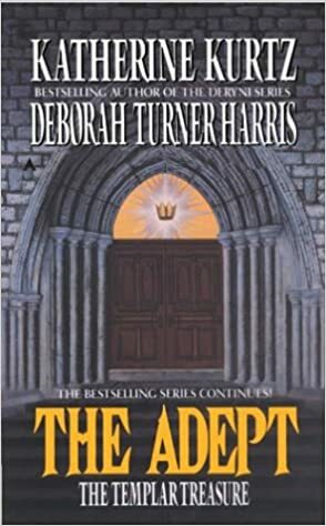 The Adept, Book Three: The Templar Treasure by Katherine Kurtz, Deborah Turner Harris