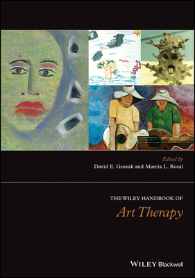 The Wiley Handbook of Art Therapy by 