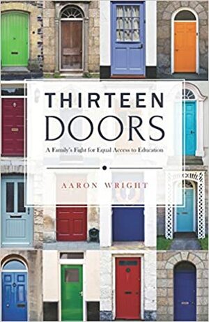 Thirteen Doors by Aaron J. Wright, Aaron Wright