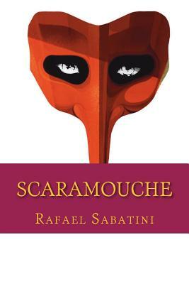 Scaramouche by Rafael Sabatini