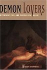 Demon Lovers: Witchcraft, Sex, and the Crisis of Belief by Walter Stephens