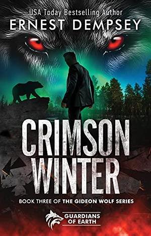 Crimson Winter: A Gideon Wolf Paranormal Urban Fantasy Story by Anne Storer, Jason Whited, Ernest Dempsey, Ernest Dempsey