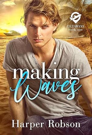 Making Waves by Harper Robson