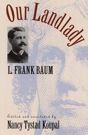 Our Landlady by Nancy Tystad Koupal, L. Frank Baum