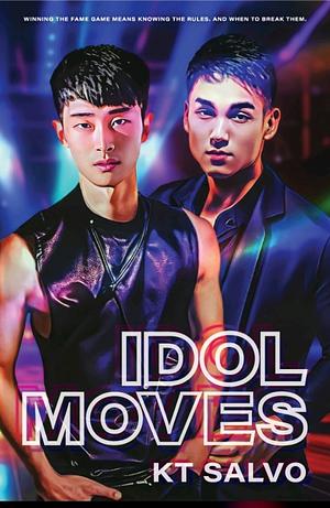 Idol Moves by KT Salvo