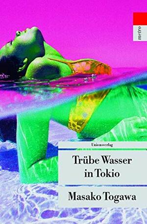 Trübe Wasser in Tokio by Masako Togawa