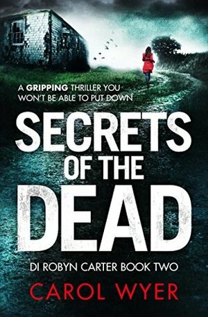 Secrets of the Dead by Carol Wyer