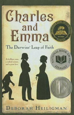 Charles and Emma: The Darwins' Leap of Faith by Deborah Heiligman