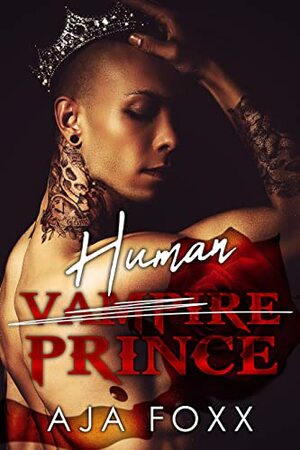 Human Prince by Aja Foxx