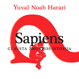 SAPIENS: Glausta žmonijos istorija by Yuval Noah Harari