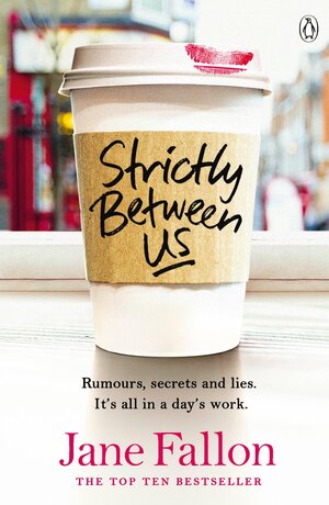 Strictly Between Us by Jane Fallon