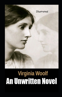 An Unwritten Novel Illustrated by Virginia Woolf