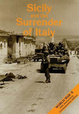 Sicily and the Surrender of Italy by Martin Blumenson, Lieutenant Colonel Albert N. Garland, Howard McGraw Smyth