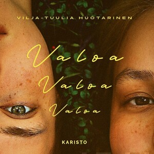 Valoa valoa valoa by Vilja-Tuulia Huotarinen