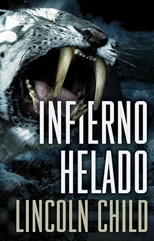 Infierno Helado by Lincoln Child
