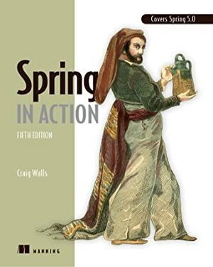 Spring in Action, Fifth Edition by Craig Walls