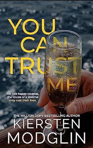 You Can Trust Me by Kiersten Modglin