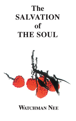 Salvation of the Soul by Watchman Nee