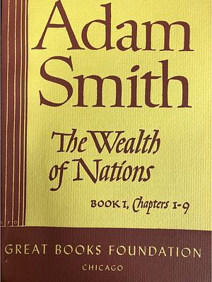 The Wealth of Nations, Book 1 by Adam Smith