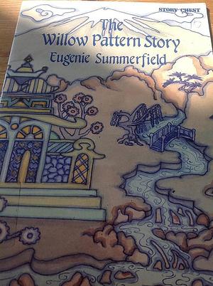 The Willow Pattern Story by Eugenie Summerfield