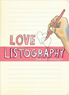 Love Listography: Your Love Life in Lists by Nathaniel Russell, Lisa Nola