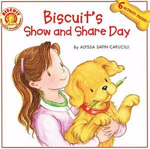 Biscuit's Show and Share Day by Alyssa Satin Capucilli